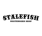 StaleFish Skateboard Shop