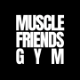 MUSCLE FRIENDS GYM